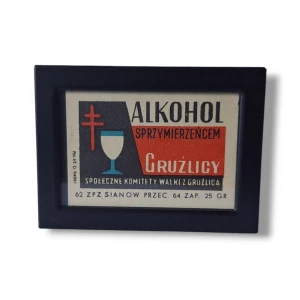 Etykieta zapałczana „ALKOHOL SPRZYMIERZEŃCEM GRUŹLICY”